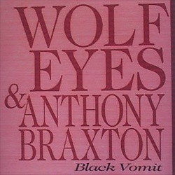 Wolfeyes_anthonybraxton-blackvomit