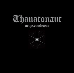 Album cover for Thanatonaut by Neige et Noirceur