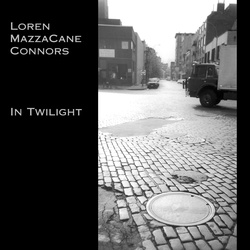 Album cover for In Twilight by Loren MazzaCane Connors